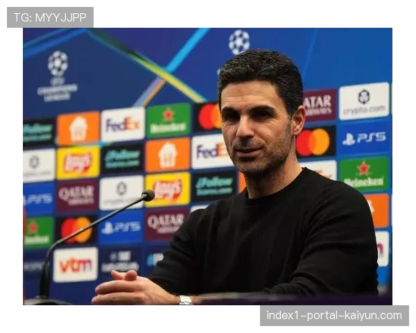 阿尔特塔谈阿森纳争冠形势 强调联赛还有十场比赛